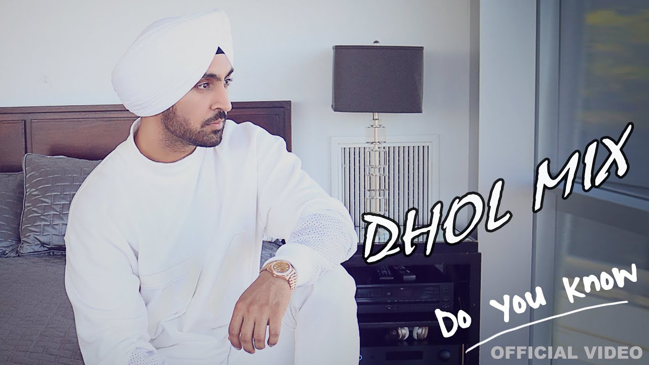 Diljit Dosanjh Do You Know Dhol Mix  Dj Hans  Bhangra Remix  Latest Punjabi Song Diljit Dosanjh