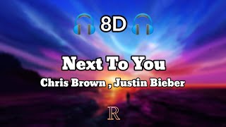 Chris Brown - Next To You (8D Audio) ft. Justin Bieber