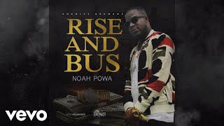 NOAH POWA - RISE & BUS (PROD BY CJTHECHEMIST)