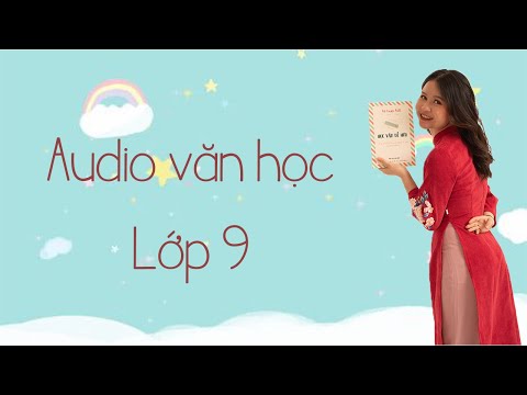 Video AUDIO VĂN HỌC LỚP 9 | Mùa xuân nho nhỏ phần cuối ||... - youtube