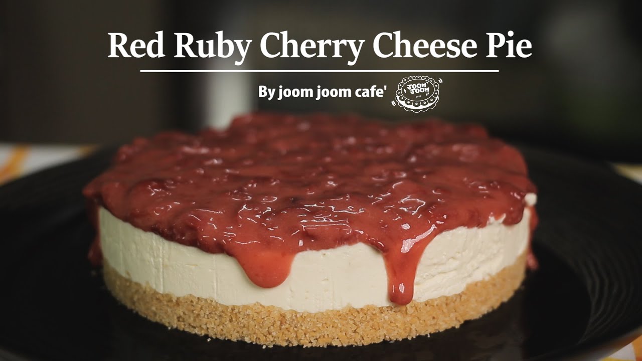 " Red Ruby Cherry Cheese Pie "｜Joom Joom Cafe'