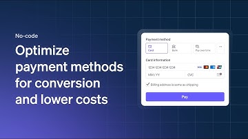 No-code: Optimize payment methods for conversion and lower costs