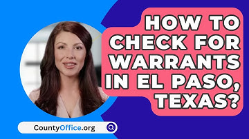 How To Check For Warrants In El Paso, Texas? - CountyOffice.org