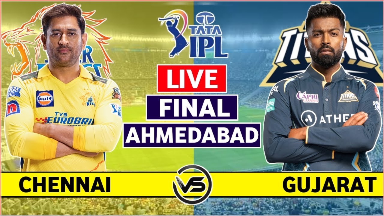 IPL 2023 Live Chennai Super Kings vs Gujarat Titans Live CSK vs GT Live Scores and Commentary