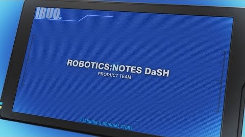 ROBOTICS;NOTES DaSH Normal Ending Theme - trust - CoZ Subbed