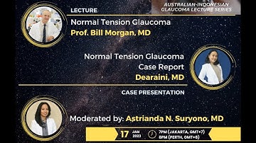 Australian-Indonesian Glaucoma Lecture Series: "Normal Tension Glaucoma"