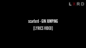 scarlxrd - GIN JUMPING [LYRICS VIDEO]