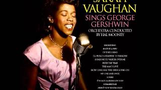 Video thumbnail of "Sarah Vaughan   The George Gershwin Songbook Vol 2   I've got a crush"