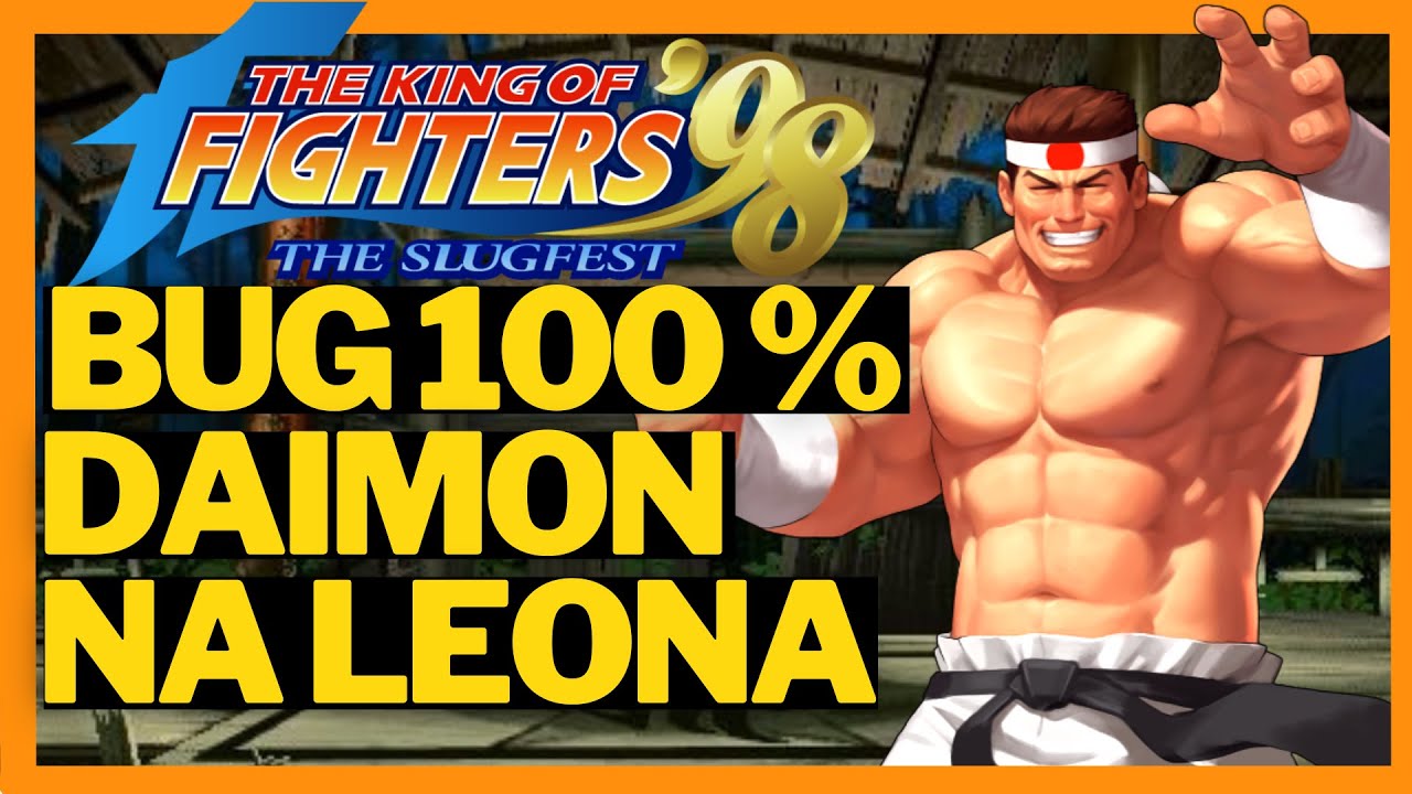 BUG DAIMON 100% NA LEONA | THE KING OF FIGHTERS 98 | KOF 98