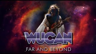 WUCAN- Far And Beyond (Official Video)