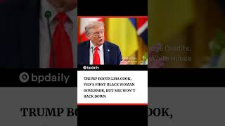 Trump Fires Lisa Cook: First Black Woman Fed Governor