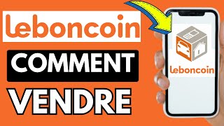 Comment Vendre Sur Le Bon Coin En Toute Sécurité | Mettre Un Annonce Sur Le Bon Coin (Très Facile)