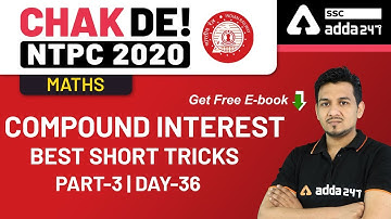 Compound Interest (Part-3) Best Short Tricks | Maths | Chak De NTPC (Day 36)