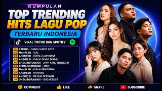 KUMPULAN TOP TRENDING HITS LAGU POP VIRAL TIKTOK & SPOTIFY TERBARU INDONESIA -  PLAYLIST MUSIK SKENA