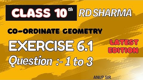 Exercise 6.1 Questions 1 to 3 Class 10 rd Sharma | RD Sharma Class 10 Maths | Anup sir