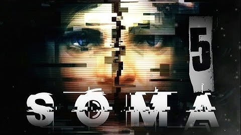 Theta (SOMA Walkthrough/Gameplay Part 5)