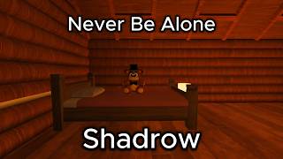 NEVER BE ALONE | Shadrow | FNAF 4