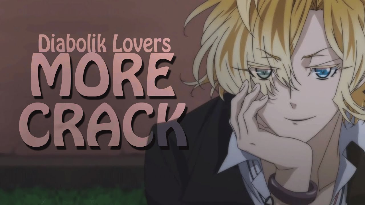 Diabolik Lovers ✤ MORE CRACK ✤ приколы №4