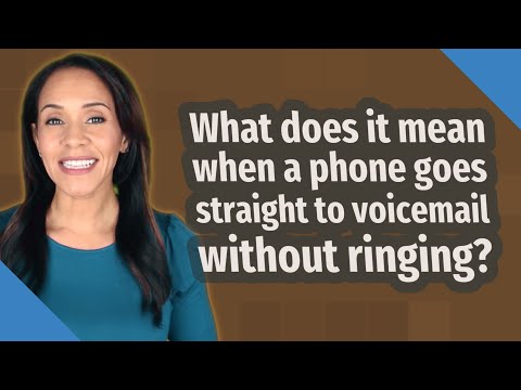 Video: Ar tai reiškia, kai telefonas patenka tiesiai į balso paštą?