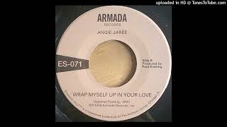 Video thumbnail of "ANGIE JAREE  'wrap myself up in your love'  ARMADA RECORDS 2020 (7')"