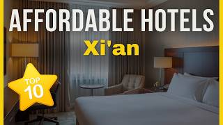 Best Budget Hotels in Xi'an 2026 | Top Budget Hotels in Xi'an