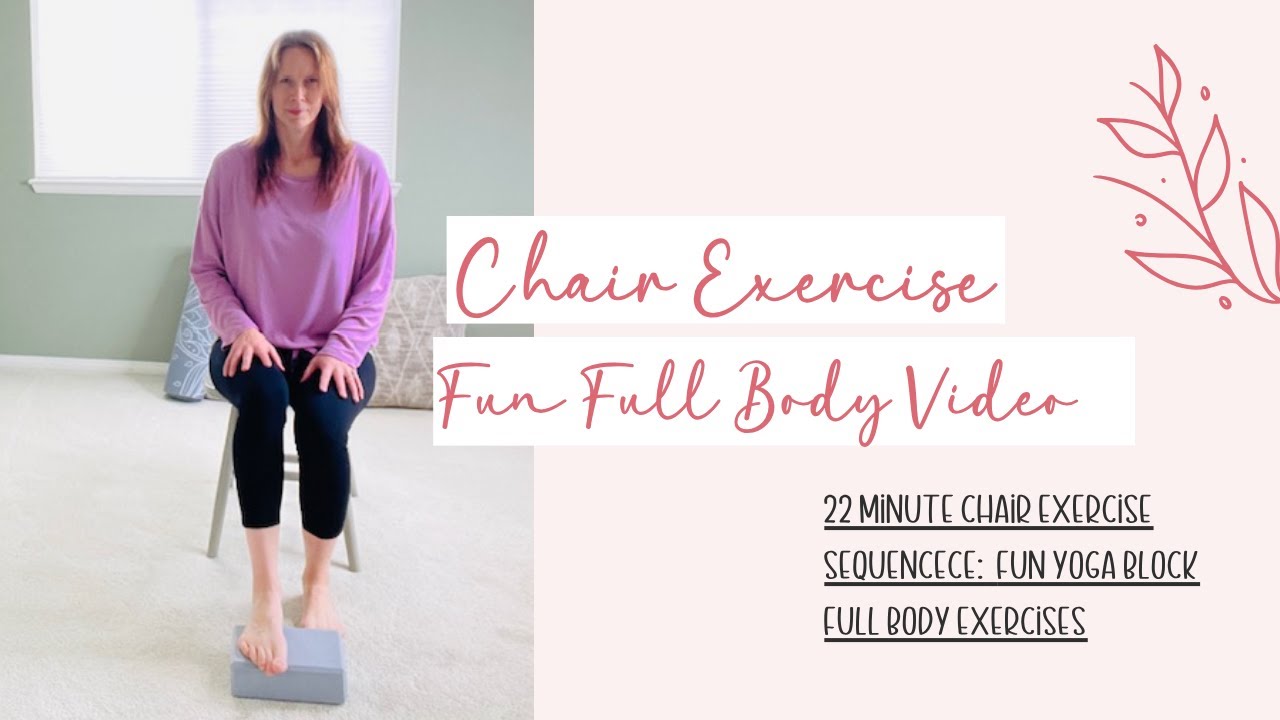 Fun Chair Exercises :  20 Minute Seated Yoga Block Exercises