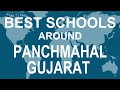 Schools around panchmahal gujarat    cbse govt private international  total padhai