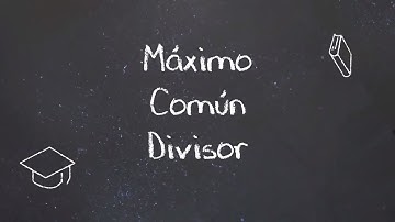 Máximo Común Divisor