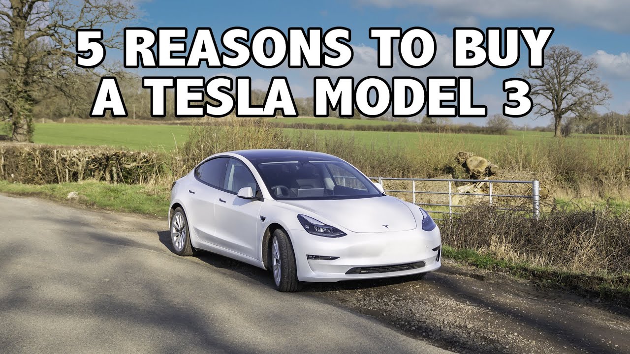 5 Reasons to buy a Tesla Model 3 - YouTube