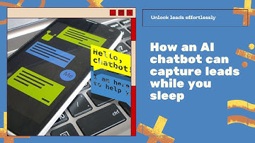 How an AI chatbot can capture leads while you sleep
