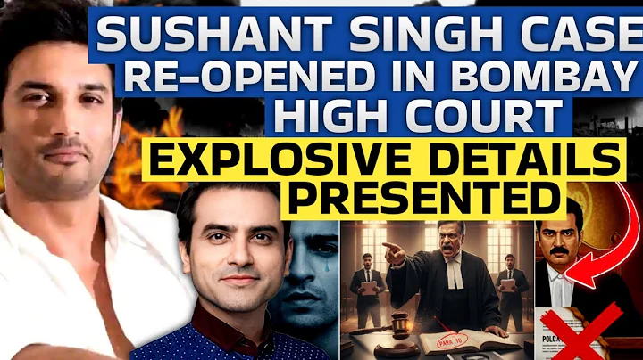 BREAKING: SUSHANT SINGH CASE Re-Opened in BOMBAY High COURT Explosive Details Presented | CWSJ-2834