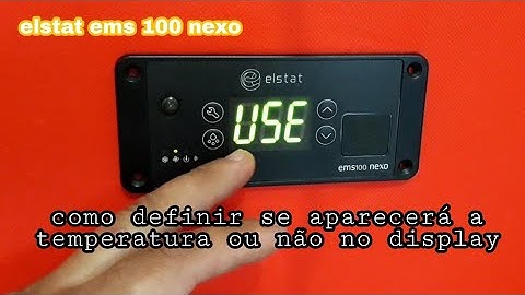 Como exibir a palavra USE ou a temperatura no controlador elstat ems 100 nexo