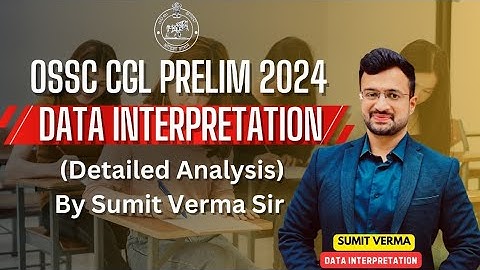 OSSC CGL 2024 Prelims Exam | DATA INTERPRETATION detailed analysis | OSSC CGL 2024 | OSSC CGL 2025