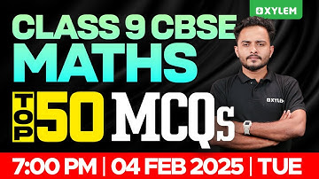 Class 9 CBSE Maths | Top 50 MCQS | Xylem Class 9 CBSE