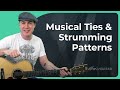 All About Musical Ties & Strumming Patterns