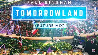 Paul Bingham - Tomorrowland (Future Mix) Resimi