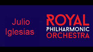 The Royal Philharmonic Orchestra play Julio Iglesias