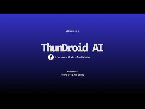 ThunDroid AI Now Speaks With You - Live Voice Mode (Beta) | v2.0.4