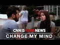 CNN is Fake News | Change My Mind