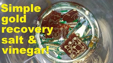 Simple gold recovery with salt and vinegar!