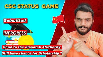 Precess of CSC Portal Status | Still have a chance for scholarship !
