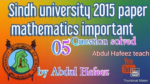 Sindh university 2015 most important 5 questions solved by A H T 05 Sindhi channel