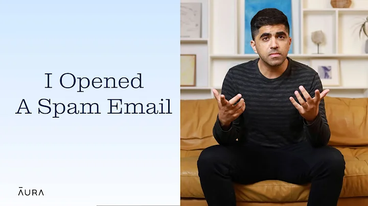 I Accidentally Opened A Spam Email. Should I Be Worried? | Aura