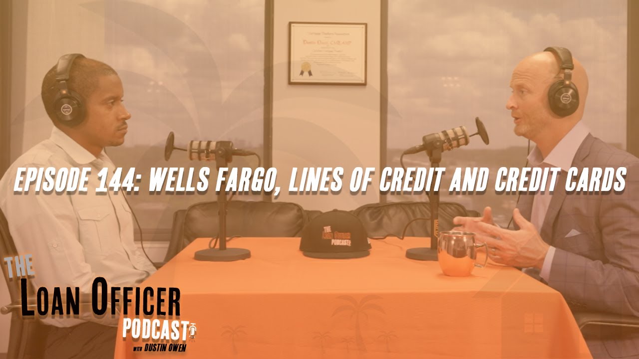 Episode 144 Wells Fargo, Lines Of Credit And Credit Cards YouTube