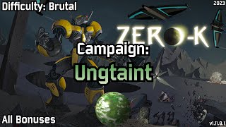 Zero-K | All Bonuses, Difficulty: Brutal, Campaign: Ungtaint