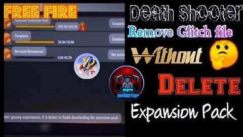 How to Remove Glitch File without Delete Expansion pack😘😘 Made by Death Shooter#Tag Hacker