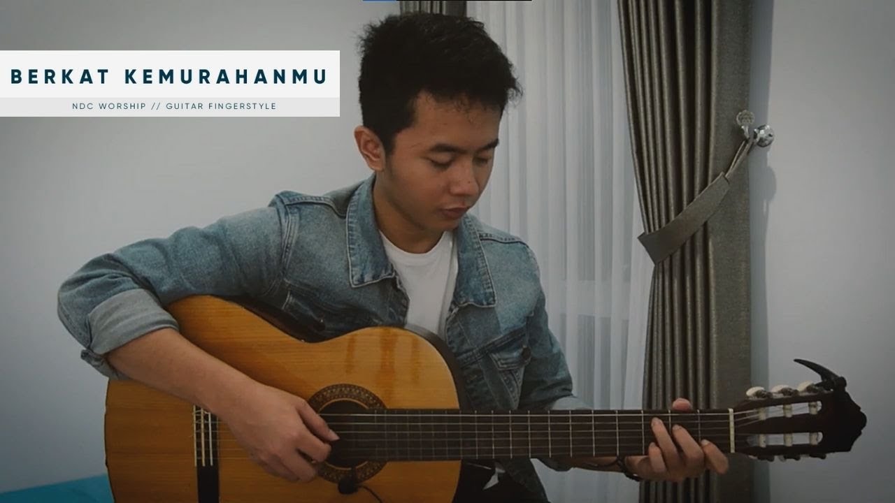 Berkat KemurahanMu // NDC Worship (Acoustic Guitar Cover/Fingerstyle) by Juan Farell