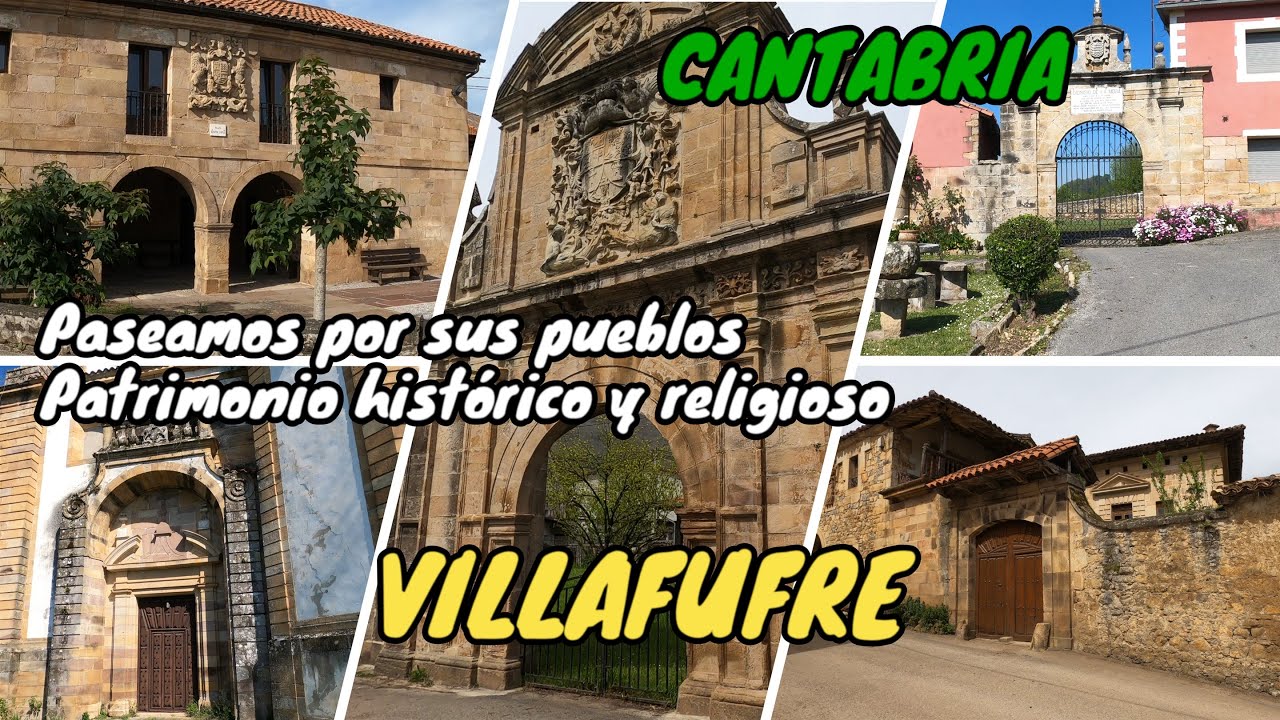 VILLAFUFRE. Patrimonio histórico y religioso. Paseamos por sus pueblos. CANTABRIA.