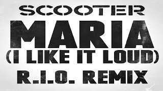 Scooter - Maria (I Like It Loud) (R.I.O. Remix)