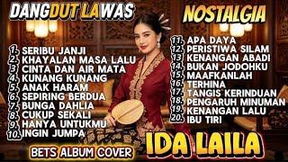 TOP 20 DANGDUT LAWAS NOSTALGIA‼️ FULL ALBUM BETS ALBUM COVER IDA LAILA ‼️PALING BANYAK DICARI